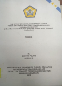 THE EFFECT OF SUBTITLED ANIMATED CARTOON VIDEOS ON STUDENT READING COMPREHENSION AND VOCABULARY MASTERY