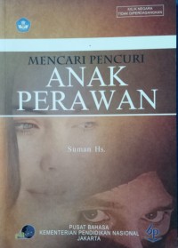 MENCARI PENCURI ANAK PERAWAN