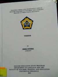 TEACHING MEDIA AND TECHNOLOGY USED BY ENGLISH TEACHERS IN TEACHING AND LEARNING PROCESS AT SMPN 2 KOTA BENGKULU
