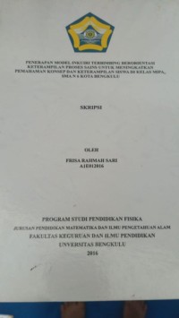 PENERAPAN MODEL INKUIRI TERBIMBING BERORIENTASI KETERAMPILA PROSES SAINS UNTUK MENINGKATKAN PEMAHAMNA KONSEP DAN KETERAMPILAN SISWA KELAS DI KELAS MIPA SMA N 6 KOTA BENGKULU