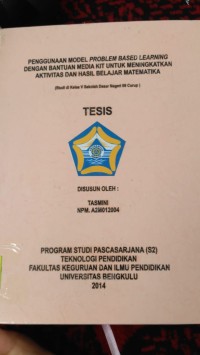 PENGGUNAN MODEL PROBLEM BASED LEARNING DENGAN BERBANTUAN MEDIA KIT UNTUK MENINGKATKAN AKTIVITAS DAN HASIL BELAJAR MATEMATIKA