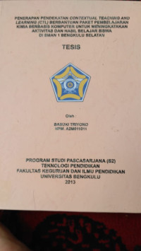PENERAPAN PENDEKATAN CONTEXTUAL TEACHING AND LEARNING (CTL ) BERBANTUAN PAKET PEMBELAJARAN KIMIA BERBASIS KOMPUTER UNTUK MENINGKATKAN AKTIVITAS DAN HASIL BELAJAR SISWA DI SMAN 1 BENGKULU SELATAN