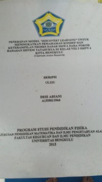 PENERAPAN MODEL DISCOVERY LEARNIGN UNTUK MENINGKATKAN PEMAHAMN KONSEP DAN KETERAMPILAN PROSES DASAR SISWA PADA POKOK BAHASAN SISTEM TAT SURYA DI KELAS VIII 3 SMPN 4 KOTA BENGKULU