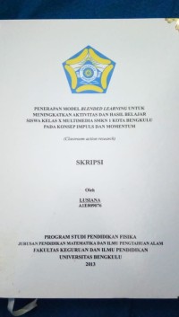 PENERAPAN MODEL BLENDED LEARNING UNTUK MENIGKATKAN AKTIVITAS DAN HASIL BELAJAR SISWA KELAS X MULTIMEDIA SMKN 1 KOTA BENGKULU PADA KONSEP IMPULS DAN MOMENTUM