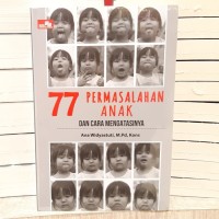 77 PERMASALAHN ANAK DAN CARA MENGATASINYA