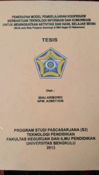 PENERAPAN MODEL PEMBELAJARAN KOOPERATIF BERBANTUAN TEKNOLOGI INFORMASI DAN KOMUNIKASI UNTUK MENINGKATKAN AKTIVITAS DAN HASIL BELAJAR SISWA