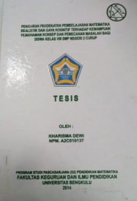 PENGARUH PENDEKATAN PEMBELAJARAN MATEMATIKA REALISTIK DAN GAYA KOGNITIF TERHADAP KEMAMPUAN PEMAHAMAN KONSEP DAN PEMECAHAN MASALAH BAGI SISWA KELAS VIII SMP NEGERI 2 CURUP