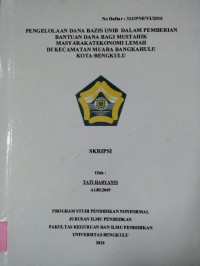 PENGELOLAAN DANA BAZIS UNIB DALAM PEMBERIAN BANTUAN DANA BAGI MUSTAHIK MASYARAKAT EKONOMI LEMAH DIKECAMATAN MUARA BANGKAHULU KOTA BENGKULU