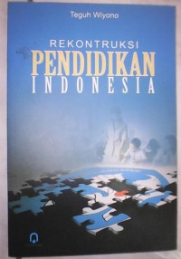 REKONSTRUKSI PENDIDIKAN INDONESIA