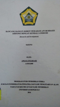 RANCANG BANGUN ROBOT PEMADAM BERBASIS ARDUINO DENGAN KENDALI ANDROID