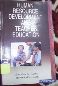 HUMAN RESOURCE DEVELOPMENT AND TEACHER EDUCATION