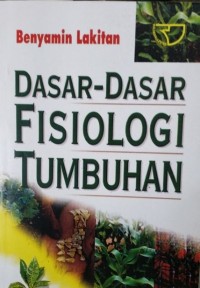 DASAR-DASAR FISIOLOGI TUMBUHAN