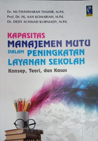 Kapasitas Manajemen mutu Dalam Peningkatan Layanan Sekolah