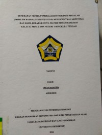 PENERAPAN MODEL PEMBELAJARAN BERBASIS MASALAH (PROBLEM BASED LEARNING) UNTUK MENINGKATKAN AKTIVITAS DAN HASIL BELAJAR SISWA MATERI SISTEM EKSKRESI KELAS XI MIPA 2 SMAN 1 BENGKULU TENGAH