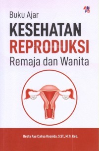 Buku Ajar KESEHATAN REPRODUKSI Remaja Dan Wanita