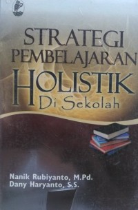 Strategi Pembelajaran Holistik di Sekolah