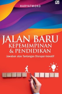 JALAN BARU  KEPEMIMPINAN & PENDIDIKAN