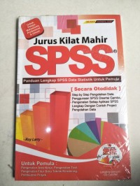 JURUS MAHIR SPSS PANDUAN LENGKAP SPSS DATA STATISTIK UNTUK PEMULA