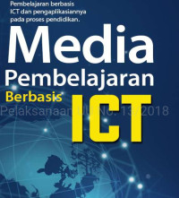 MEDIA PEMBELAJARAN ICT UNTUK ERA REVOLUSI INDISTRI 4.0