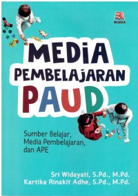 MEDIA PEMBELAJARAN PAUD : SUMBER BELAJAR, MEDIA PEMBELAJARAN, DAN APE