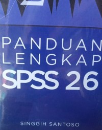 PANDUAN LENGKAP SPSS 26