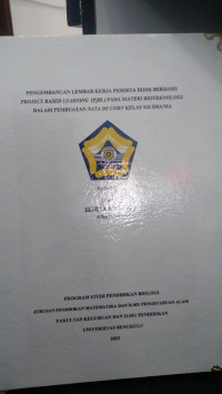 PENGEMBANGAN LEMBAR KERJA PESERTA DIDIK BERBASIS PROJECT BASED LEARNING (PJBL) PADAMATERI BIOTEKNOLOGI DALAM PEMBUATAN NATA DE CORN KELAS XII SMA/MA