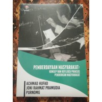 PEMBERDAYAAN MASYARAKAT: KONSEP DAN REFLEKSI PRAKSIS PENDIDIKAN MASYARAKAT