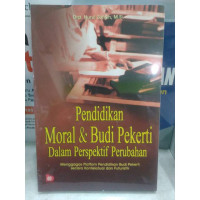 Pendidikan Moral & budi pekerti dalam prespektif perubahan