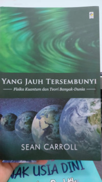 Yang Jauh Tersembunyi: Fisika Kuantum dan Teori Banyak-Dunia