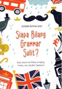 SIAPA BILANG GRAMMAR SULIT?