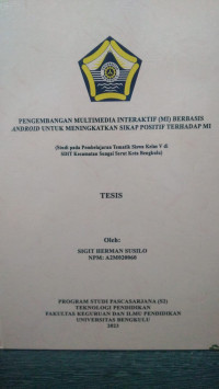 PENGEMBANGAN  MULTIMEDIA INTERAKTIF (MI) BERBASIS ANDROID UNTUK MENINGKATKAN SIKAP POSITIF TERHADAP MI
