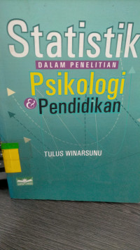 STATISTIK DALAM PENELITIAN PSIKOLOGI PENDIDIKAN