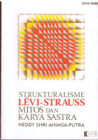 Strukturalisme Levi-Strauss: Mitos dan Karya Sastra