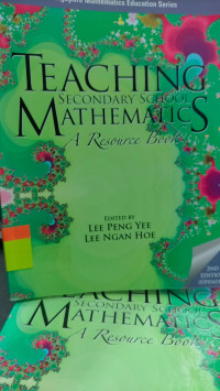 TEACHING SECONDARY SCHOOL MATHEMATICS A RESOURCE BOOK