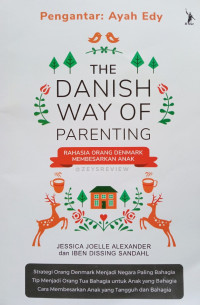 THE DANISH WAY OF PARENTING