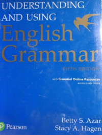 UNDERSTANDING AND USING ENGLISH GRAMMAR