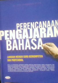 perencanaan pengajaran bahasa  langkah menuju guru berkompetn dan profesional