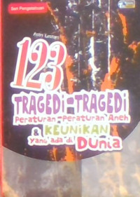 TRAGEDI -TRAGEDI PERATURAN -PERATURAN ANEH & KEUNIKAN YANG ADA DI DUNIA