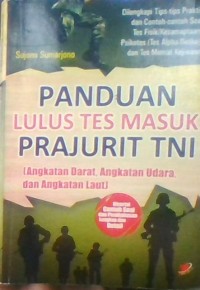 PANDUAN LULUS TES MASUK PRAJURIT TNI