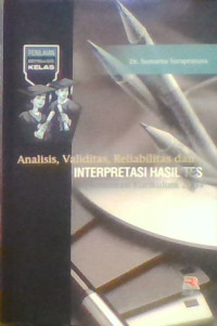 ANALISIS ,VALIDITAS ,REALILITAS DAN INTERPRESTASI HASIL TES