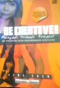 BE CREATIVE MENJADI PRIBADI KREATIF