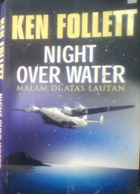 NIGHT OVER WATER MALAM DI ATAS LAUTAN