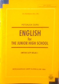 PETUNJUK GURU ENGLISH FOR THE JUNIOR HIGH SCHOOL