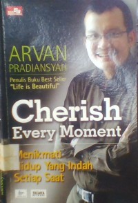 CHERISH EVERY MOMENT