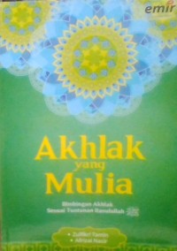 AKHLAK YANG MULIA