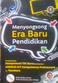 MENYONGSONG ERA BARU PENDIDIKAN