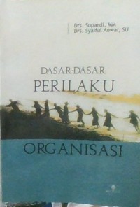 DASAR-DASAR PRILAKU ORGANISASI