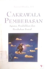 CAKRAWALA PEMBEBASAN AGAMA,PENDIDIKAN  DAN PERUBAHAN SOSIAL