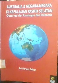 AUSTRALIA & NEGARA -NEGARA DI KEPULAWAN PASIFIK SELATAN OBSERVASI DAN PANDANGAN DARI INDONESIA