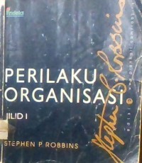 PRILAKU ORGANISASI JILID 1